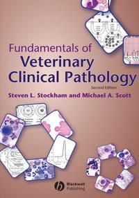 Fundamentals of Veterinary Clinical Pathology - Steven Stockham