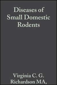 Diseases of Small Domestic Rodents - Virginia C. G. Richardson
