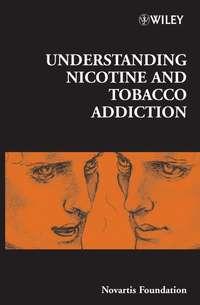Understanding Nicotine and Tobacco Addiction,  audiobook. ISDN43521783