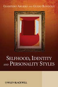 Selfhood, Identity and Personality Styles, Giampiero  Arciero Hörbuch. ISDN43521831