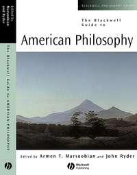 The Blackwell Guide to American Philosophy - John Ryder