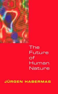 The Future of Human Nature,  аудиокнига. ISDN43522247