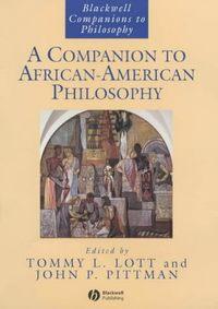 A Companion to African-American Philosophy - Tommy Lott