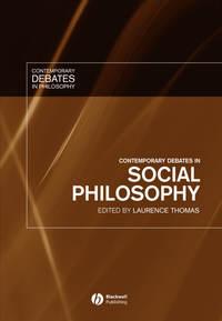 Contemporary Debates in Social Philosophy,  audiobook. ISDN43522351