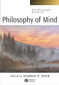The Blackwell Guide to Philosophy of Mind - Stephen Stich