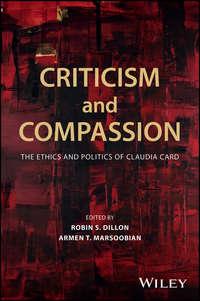 Criticism and Compassion: The Ethics and Politics of Claudia Card,  audiobook. ISDN43522535