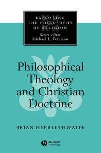 Philosophical Theology and Christian Doctrine - Сборник