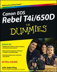 Canon EOS Rebel T4i/650D For Dummies - Julie King