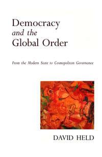 Democracy and the Global Order,  аудиокнига. ISDN43522735