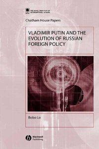 Vladimir Putin and the Evolution of Russian Foreign Policy,  аудиокнига. ISDN43522767