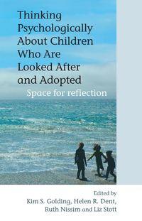 Thinking Psychologically About Children Who Are Looked After and Adopted, Ruth  Nissim audiobook. ISDN43522927