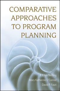 Comparative Approaches to Program Planning - Mary OConnor