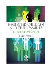 Neglected Children and Their Families,  audiobook. ISDN43522959