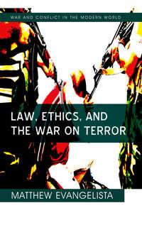 Law, Ethics, and the War on Terror - Сборник