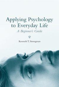 Applying Psychology to Everyday Life,  аудиокнига. ISDN43523151