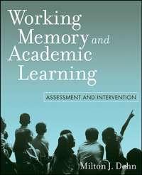 Working Memory and Academic Learning,  audiobook. ISDN43523191