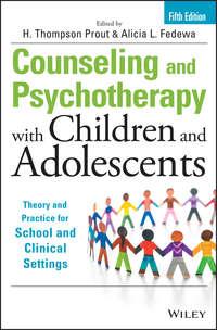 Counseling and Psychotherapy with Children and Adolescents,  audiobook. ISDN43523287