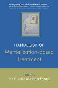The Handbook of Mentalization-Based Treatment, Peter  Fonagy audiobook. ISDN43523335