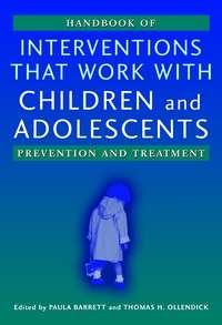 Handbook of Interventions that Work with Children and Adolescents - Thomas Ollendick
