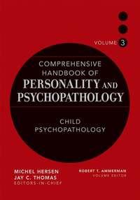Comprehensive Handbook of Personality and Psychopathology, Child Psychopathology - Collection