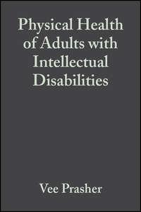 Physical Health of Adults with Intellectual Disabilities - Matthew Janicki
