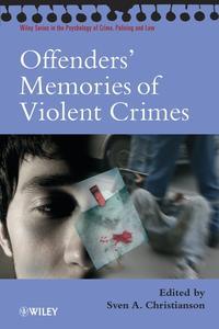Offenders Memories of Violent Crimes,  аудиокнига. ISDN43523711