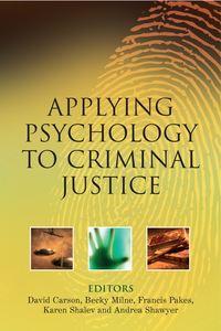 Applying Psychology to Criminal Justice - David Carson