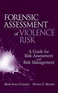 Forensic Assessment of Violence Risk - Mary Conroy