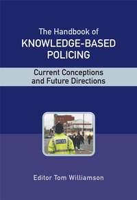 The Handbook of Knowledge Based Policing,  audiobook. ISDN43523743