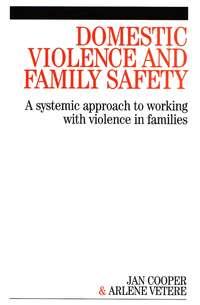 Domestic Violence and Family Safety, Arlene  Vetere audiobook. ISDN43523767