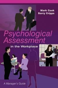 Psychological Assessment in the Workplace - Mark Cook