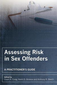 Assessing Risk in Sex Offenders - Anthony Beech