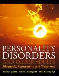 Personality Disorders and Older Adults, Erlene  Rosowsky audiobook. ISDN43523959