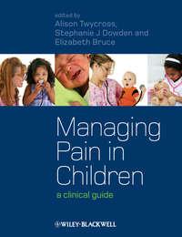 Managing Pain in Children, Stephanie  Dowden аудиокнига. ISDN43524127