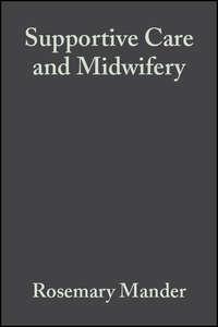 Supportive Care and Midwifery,  audiobook. ISDN43524191