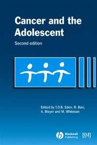 Cancer and the Adolescent, Tim  Eden audiobook. ISDN43524455