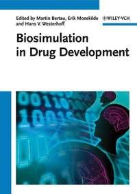 Biosimulation in Drug Development, Martin  Bertau audiobook. ISDN43524599