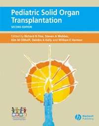 Pediatric Solid Organ Transplantation - Deirdre Kelly