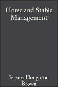 Horse and Stable Management - Sarah Pilliner
