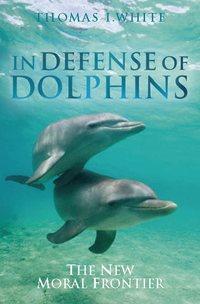 In Defense of Dolphins,  аудиокнига. ISDN43525687