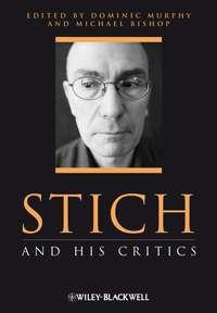 Stich and His Critics, Dominic  Murphy аудиокнига. ISDN43525943