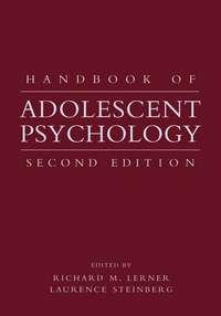 Handbook of Adolescent Psychology - Laurence Steinberg
