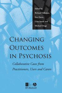 Changing Outcomes in Psychosis, Gina  Smith audiobook. ISDN43526503