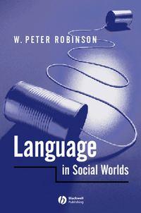 Language in Social Worlds,  audiobook. ISDN43526583