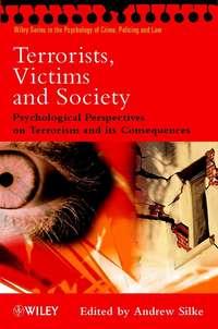Terrorists, Victims and Society - Сборник