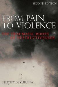 From Pain to Violence,  audiobook. ISDN43526983