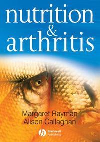 Nutrition and Arthritis - Margaret Rayman