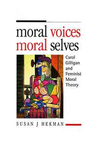 Moral Voices, Moral Selves,  audiobook. ISDN43528503