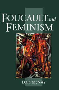 Foucault and Feminism,  audiobook. ISDN43528591