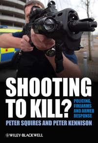Shooting to Kill?, Peter  Squires audiobook. ISDN43529567